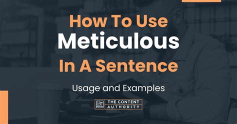 How to use meticulous attention to detail in a sentence .